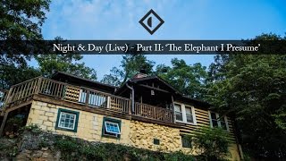 Papadosio - The Elephant I Presume - Night \u0026 Day (Live)