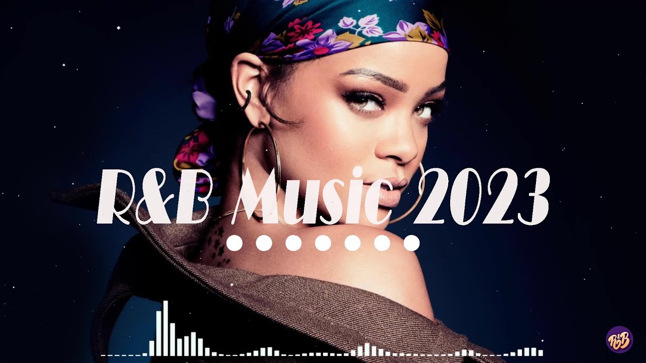 R&B Songs 2023 ~ R&B Music 2023 ~ Best Rnb Songs Playlist - YouTube