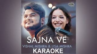 Sajna Ve - Vishal Mishra, Lisa Mishra Karaoke