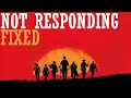 How to Fix NOT RESPONDING |How to Fix Red dead Redemption 2 Not Working | Complete Guide