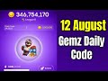 Gemz Daily Code Today 12 August | Gemz Daily Code | Gemz Daily Combo Today