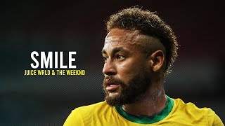 Neymar Jr | Smile - Juice WRLD & The Weeknd | Skills & Goals | HD