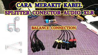 cara merakit kabel splitter xlr balance