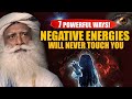 🔴7 WAYS To Protect Yourself From Negative Energies, Evil Eyes & Black Magic | Sadhguru