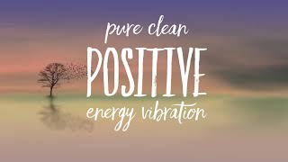 Pure Clean Positive Energy Vibration Meditation Music, Healing Music, Relax Mind Body & Soul 6