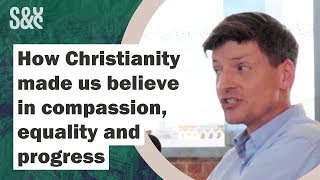 Glen Scrivener: Why Christianity made us believe in Kindness, Equality & Progress