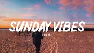 Sunday Vibes ~ Morning Chill Mix 🍃 English songs chill music mix ☕️