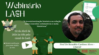 #16 Webinário do LAEH - Ronaldo Cardoso Alves - UNESP  02/04/2024 ás 19h