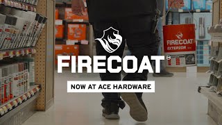 FIRECOAT - now at ACE Hardware