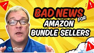 Amazon's New Product Bundling Requirement and How It Destroys Some Sellers