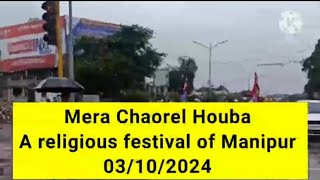 Mera Chaorel Houba | A religious festival of Manipur