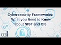 Cybersecurity Frameworks 101: What You Need to Know About NIST and CIS