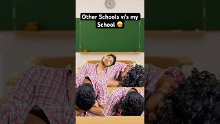 Other Schools v/s My School 😂 #shortvideo #comedy #shorts