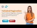 Top 10 Tailwind Pagination Examples