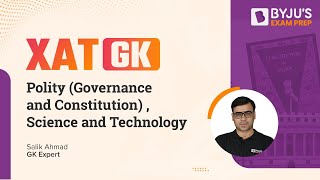 XAT GK | Polity (Governance and Constitution), Science and Technology for XAT 2023 | XAT GK 2023