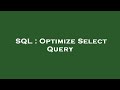 SQL : Optimize Select Query