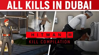 Hitman 3 - DUBAI - All Assassination Challenge Kills - Kill Compilation