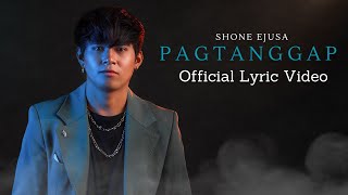 PAGTANGGAP | Shone Ejusa (Official Lyric Video)