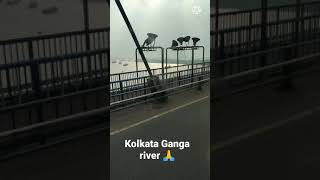 Kolkata Ganga river 🙏