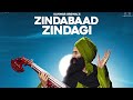 Kanwar Grewal | Zindabaad Zindagi (Full Video) | New Punjabi Songs 2019 | Latest Punjabi Songs 2019