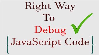 Essential Steps for Debugging JavaScript Programs