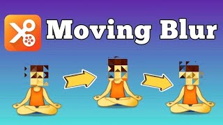 how to blur Moving Person, Face or Object with YouCut video editor app