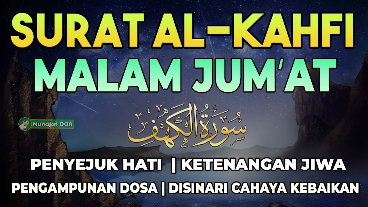 Surah Al-Kahfi Malam Jum'at Berkah, Surah Pengampun Dosa, Memudahkan ...