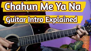 Epic Guitar Intro Part 1 - Chahun Main Ya Naa | Simple & Accurate