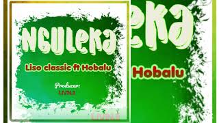 Liso Classic ft Hobalu-NGULEKA