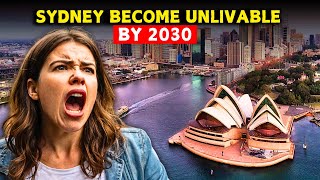 Why Sydney Could Become Unlivable by 2030?