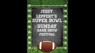 Jessy Leppert's Super Bowl Sunday Game Show Festival