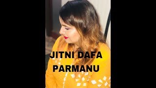 Jitni Dafa | PARMANU | Cover | John Abraham | Yasser Desai | Jeet Gannguli