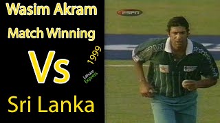 Wasim Akram Memorable Match Winning Wickets Vs Sri Lanka 1999