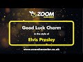 Elvis Presley - Good Luck Charm - Karaoke Version from Zoom Karaoke