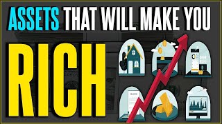 10 Assets that will Make you Rich - Financial Freedom, Passive Income, Cash Flow