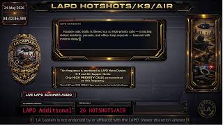 *LIVE* LAPD HOTSHOTS - LA Police Scanner High Priority Calls - LA Captain - 23-May-2026