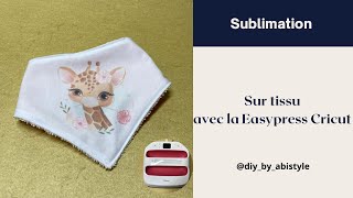 Comment sublimer sur du tissu avec la Easypress Cricut? ( Sawgrass )