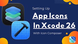 Setting Up App Icons in Xcode 26 with Icon Composer | Alternate Multiple App Icons