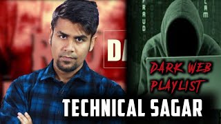 TECHNICAL SAGAR DARK WEB REALLY ? DARK WEB PLAYLIST IN HINDI