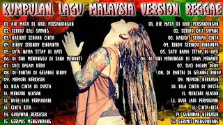 Kumpulan Lagu Malaysia Version Reggae Terbaru 2021...