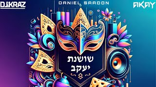 FREE DOWNLOAD | DJ Kraz \u0026 AKAY \u0026 Daniel Saadon - Shoshanat Yaakov | שושנת יעקב - דניאל סעדון