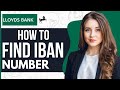 How To Find IBAN Number On Lloyds Bank (NEW UPDATE! 2023)