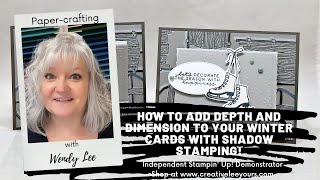 How to Add Depth and Dimension to Your Winter Cards with Shadow Stamping!