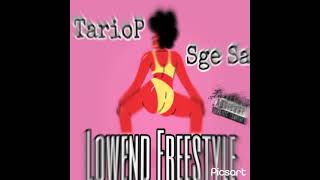 TarioP X Sge Sa - Lowend Freestyle