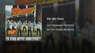 Los Huracanes Del Norte - 911 (En Vivo)
