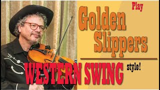 Golden Slippers; a Western Swing Fiddle lesson with some Johnny Gimble licks.