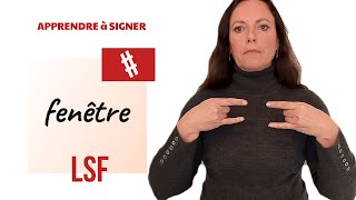 Signer FENETRE (fenêtre) en LSF (langue des signes française). Apprendre la LSF par configuration
