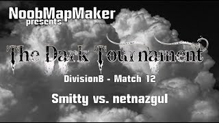 NMM TDT - Division B12 - Smitty vs. netnazgul