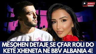 MËSOHEN DETAJE SE ÇFAR ROLI DO KETË XHENETA NË BIG BROTHER VIP ALBANIA 4! - ÇMENDET GJESTI