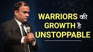 Warriors की Growth है Unstoppable | Best Motivational Speech Video In Hindi | By Kumar Kulvijay